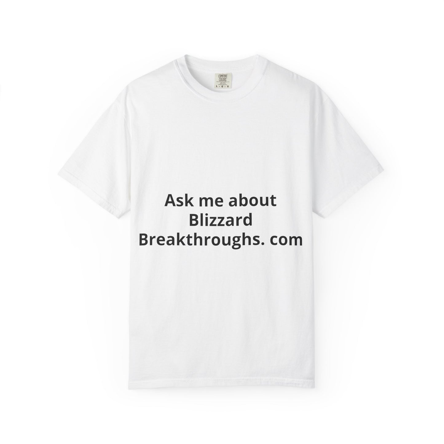 Ask Me About Blizzard Breakthroughs.com T-Shirt