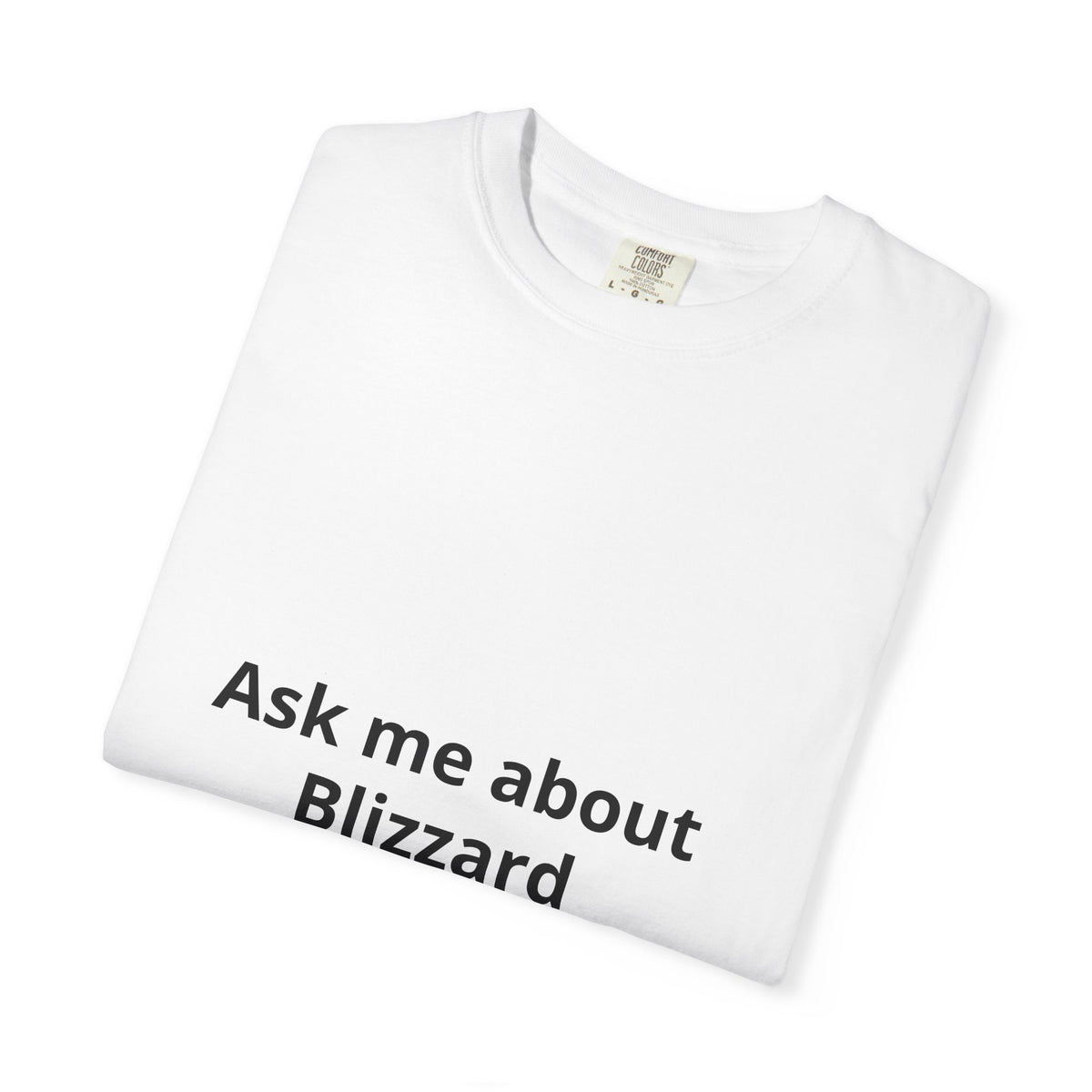 Ask Me About Blizzard Breakthroughs.com T-Shirt